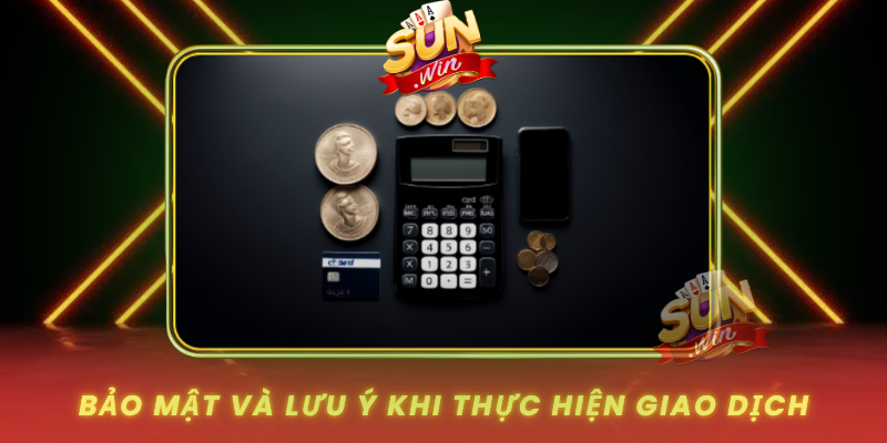 Bao Mat Va Luu Y Khi Thuc Hien Giao Dich