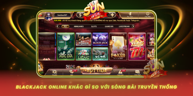 Blackjack Online Khac Gi So Voi Song Bai Truyen Thong