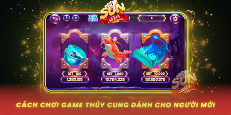 Cach Choi Game Thuy Cung Danh Cho Nguoi Moi