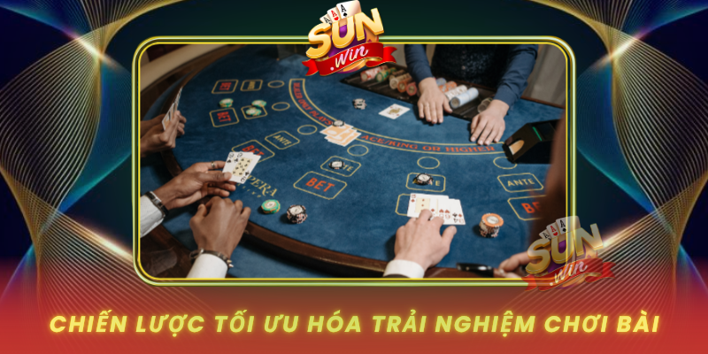 Chien Luoc Toi Uu Hoa Trai Nghiem Choi Bai0