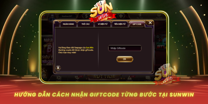 Huong Dan Cach Nhan Giftcode Tung Buoc Tai Sunwin