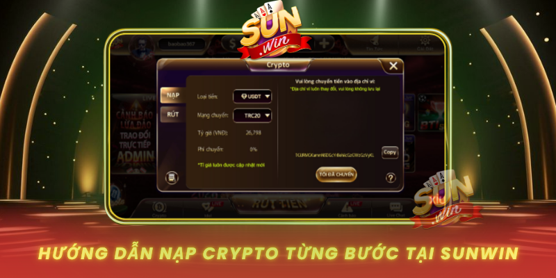 Huong Dan Nap Crypto Tung Buoc Tai Sunwin