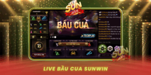 Live Bau Cua San Choi Hap Dan Tai Cong Game Sunwin