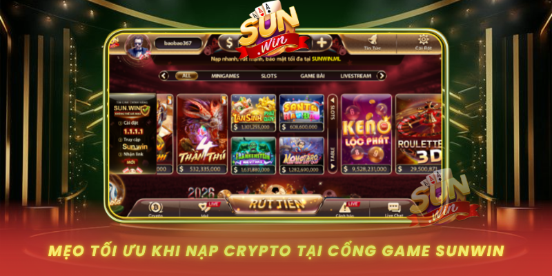 Meo Toi Uu Khi Nap Crypto Tai Cong Game Sunwin