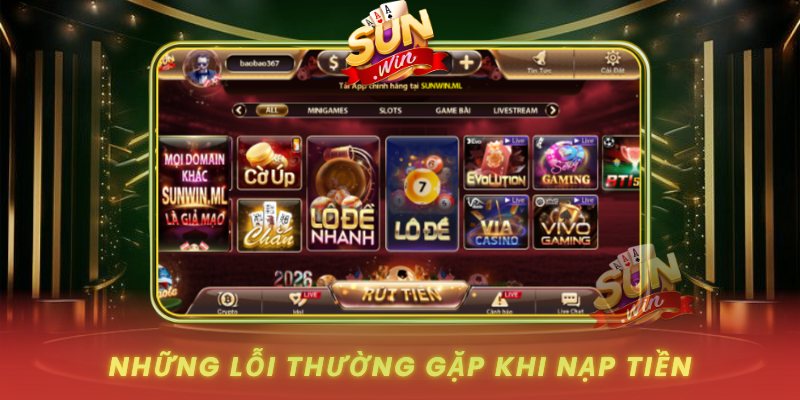 Nhung Loi Thuong Gap Khi Nap Tien
