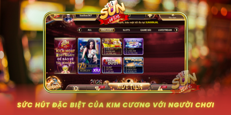 Suc Hut Dac Biet Cua Kim Cuong Voi Nguoi Choi