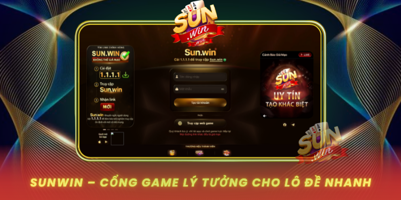 Sunwin Cong Game Ly Tuong Cho Lo De Nhanh