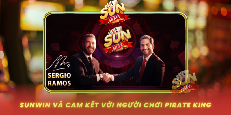 Sunwin Va Cam Ket Voi Nguoi Choi Pirate King