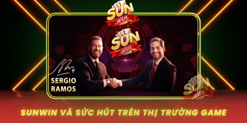 Sunwin Va Suc Hut Tren Thi Truong Game