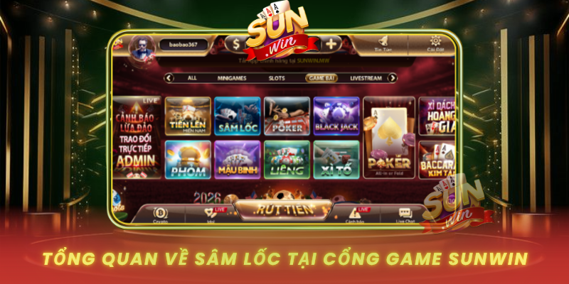 Tong Quan Ve Sam Loc Tai Cong Game Sunwin